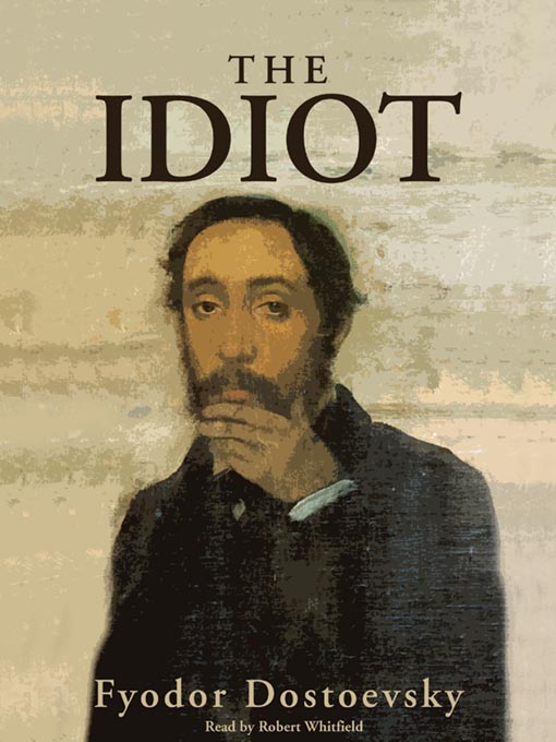 Title details for The Idiot by Fyodor Dostoevsky - Available
